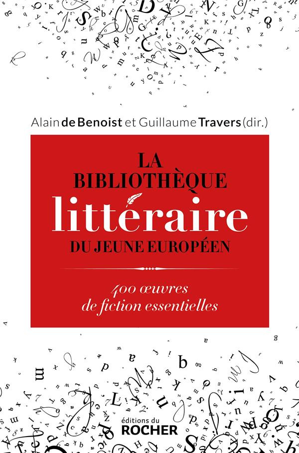 La Bibliothèque littéraire du jeune Européen. 400 oeuvres de fiction essentielles