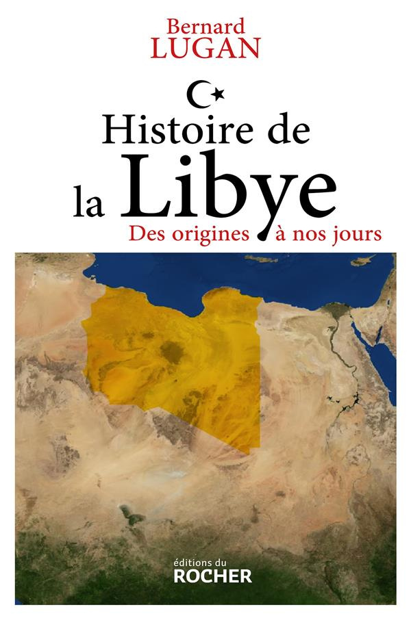 Histoire de la Libye. Des origines à nos jours