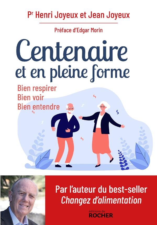 Centenaire et en pleine forme. Bien respirer, bien voir, bien entendre