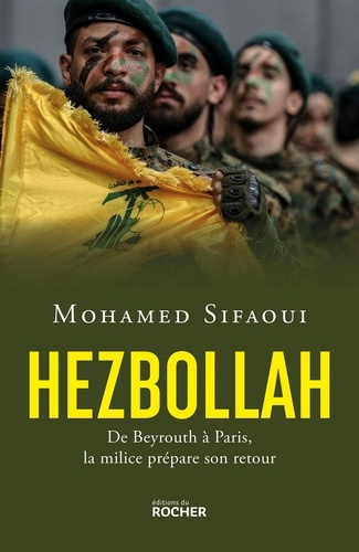 Hezbollah. De Beyrouth à Paris, la milice prépare son retour