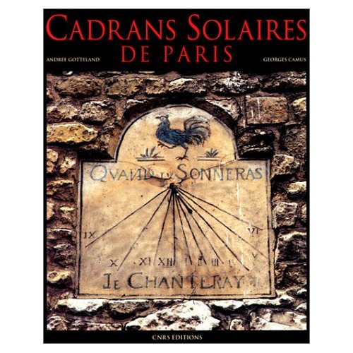 Cadrans solaires de Paris. Edition revue et corrigée
