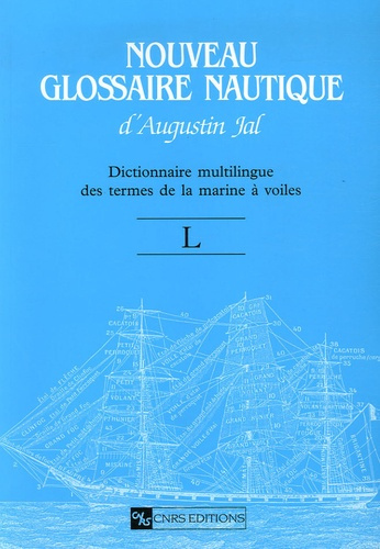 Nouveau Glossaire Nautique (L). Dictionnaire multilingue des termes de la marine à voile