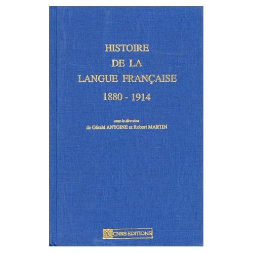 Histoire de la langue française : 1880-1914
