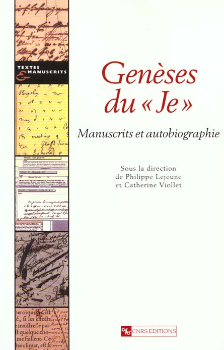 Genèse du "Je". Manuscrits et autobiographie