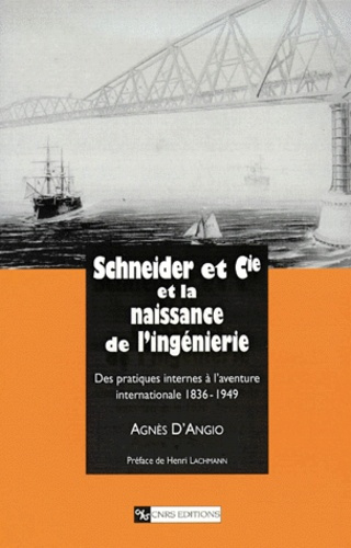 Schneider et Cie et la naissance de l'ingénierie. Des pratiques internes à l'aventure internationale