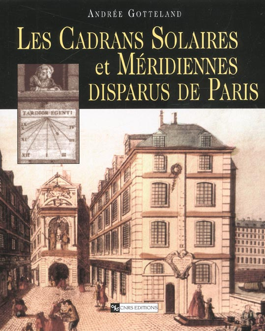 Les cadrans solaires et méridiennes disparus de Paris
