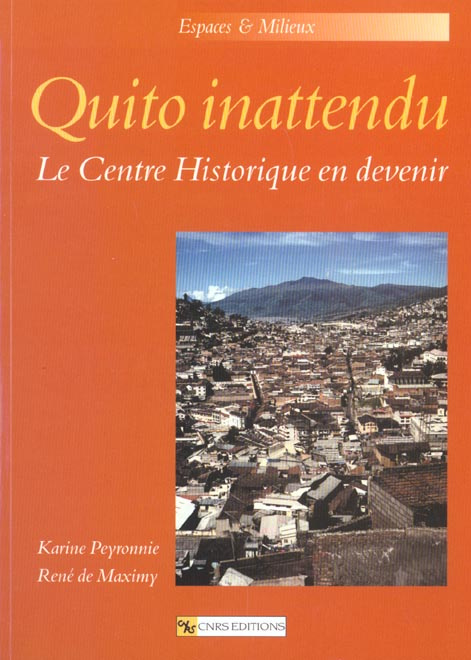 Quito inattendu. Le Centre Historique en devenir