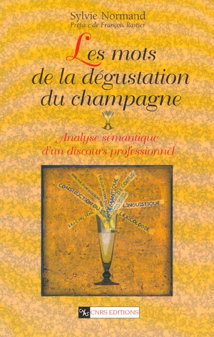Les mots de la dégustation du champagne. Analyse sémantique d'un discours professionnel