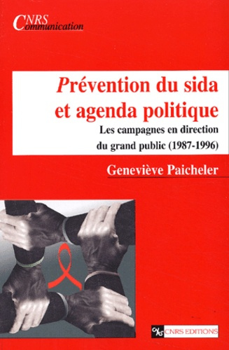 Prévention du sida et agenda politique. Les campagnes en direction du grand public (1987-1996)