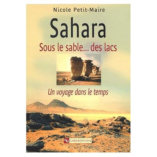 Sahara, sous le sable... des lacs. Un voyage dans le temps