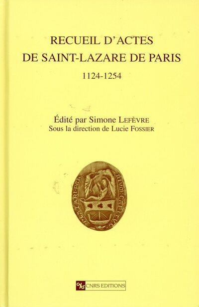 Recueil d'actes de Saint-Lazare de Paris 1124-1254