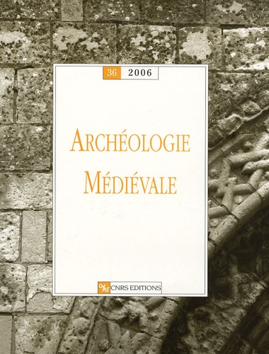 Archéologie médiévale N° 36/2006