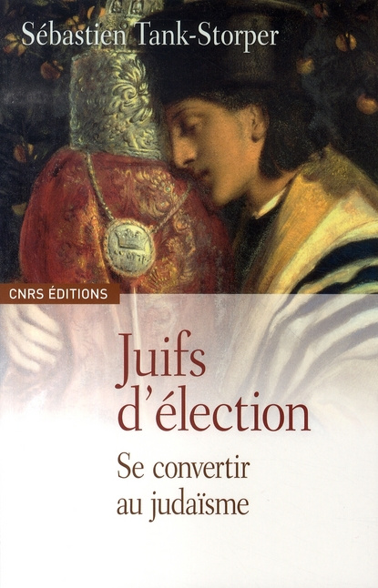 Juifs d'élection. Se convertir au judaïsme