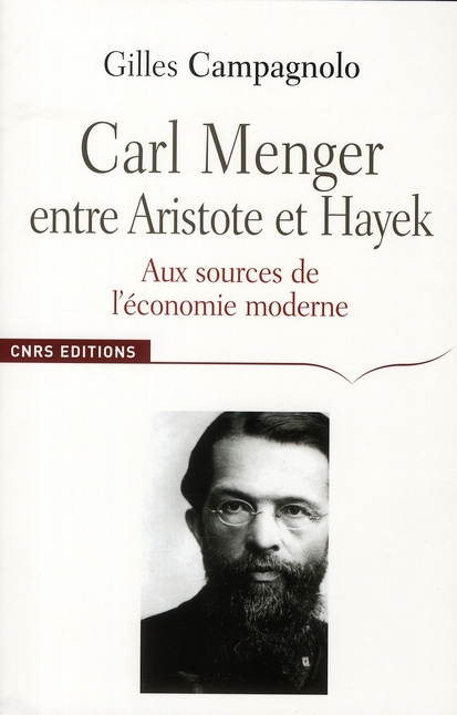 Carl Menger, entre Aristote et Hayek. Aux sources de l'économie moderne