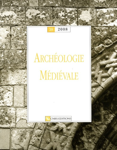 Archéologie médiévale N° 38/2008