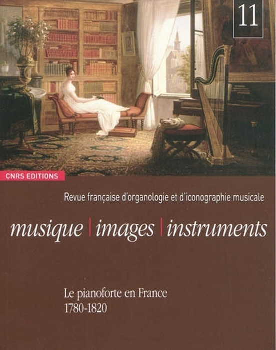 Musique, images, instruments N° 11 : Le pianoforte en France (1780-1820)