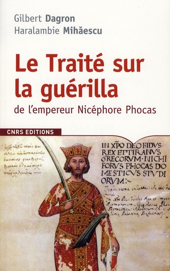Le traité sur la guérilla de l'empereur Nicéphore Phocas (963-969). (De velitatione)