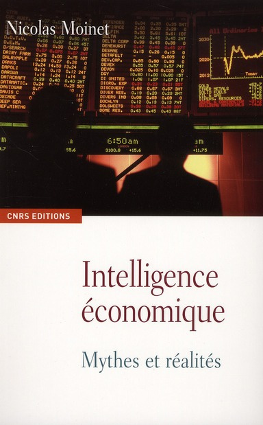 Intelligence économique. Mythes et réalités