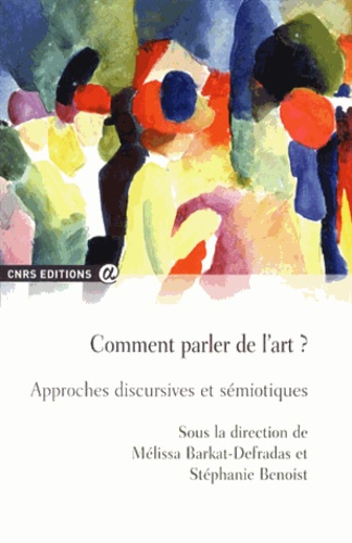 Comment parler de l'art ? Approches discursives et sémiotiques