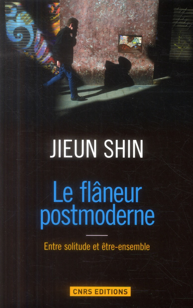 Le flâneur postmoderne. Entre solitude et être-ensemble