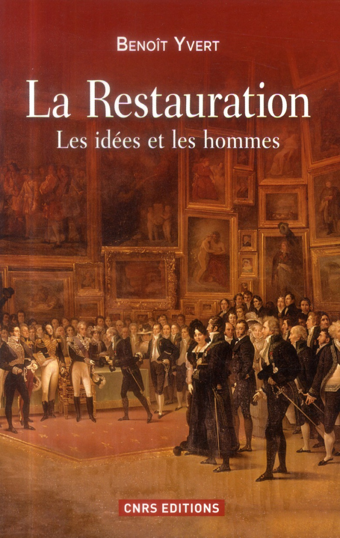 La Restauration. Les idées et les hommes