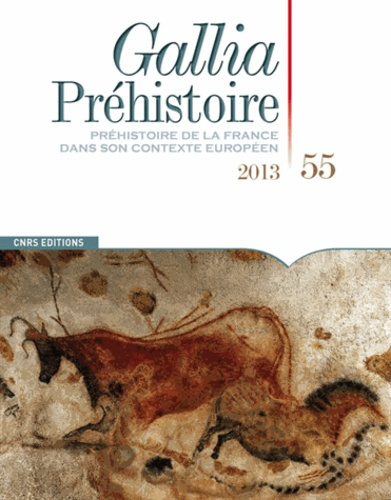 Gallia Préhistoire N° 55/2013