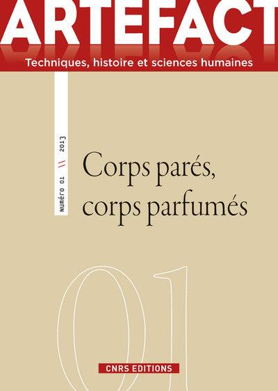 Artefact N° 1/2013 : Corps parés, corps parfumés