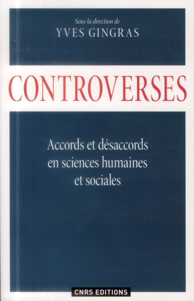 Controverses. Accords et désaccords en sciences humaines et sociales