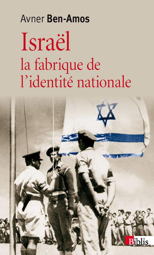 Israël. La fabrique de l'identité nationale