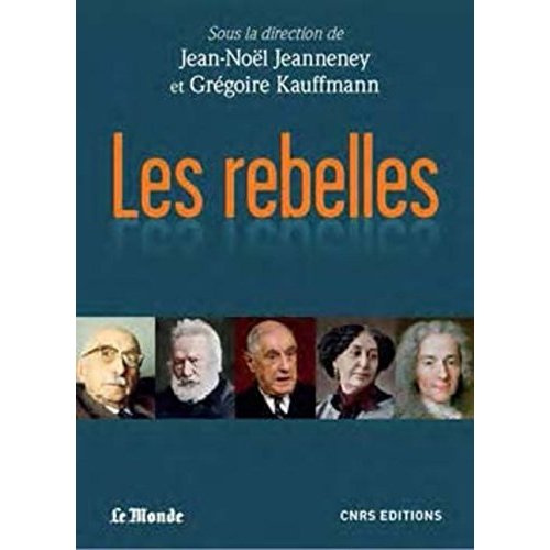 Les rebelles. Une anthologie