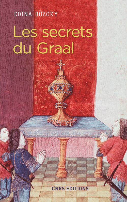 Les secrets du Graal. Introduction aux romans médiévaux français du Graal
