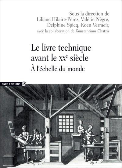Le livre technique avant le XXe siècle. A l'échelle du monde