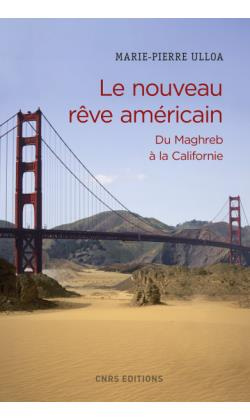 Le nouveau rêve américain : du Maghreb à la Californie