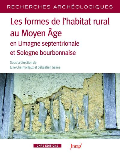 Les formes de l'habitat rural en Auvergne au Moyen Age en Limagne septentrionale et Sologne bourbonn