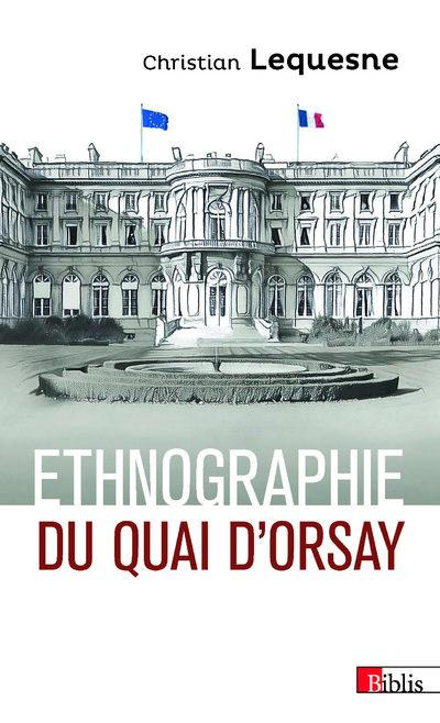 Ethnographie du Quai d'Orsay. Pratique des diplomates Français