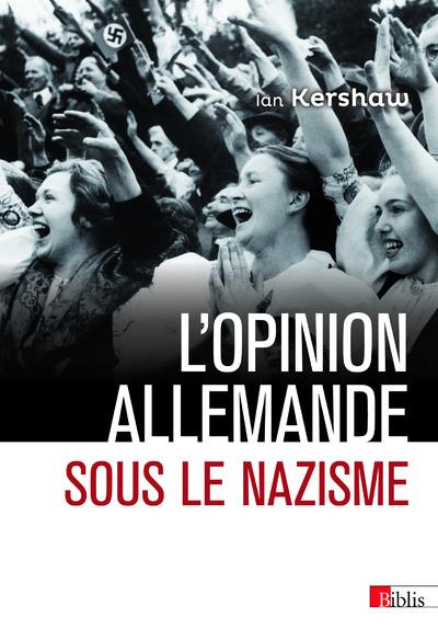 L'opinion allemande sous le nazisme. Bavière 1933-1945