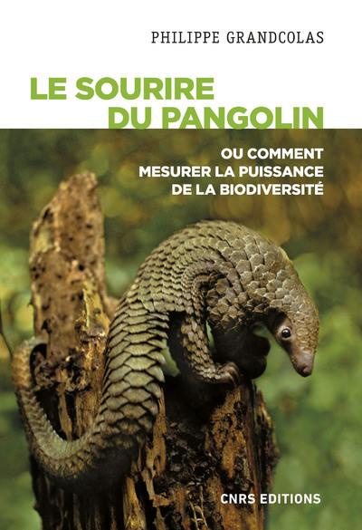 Le sourire du pangolin. Ou comment mesurer la puissance de la biodiversité