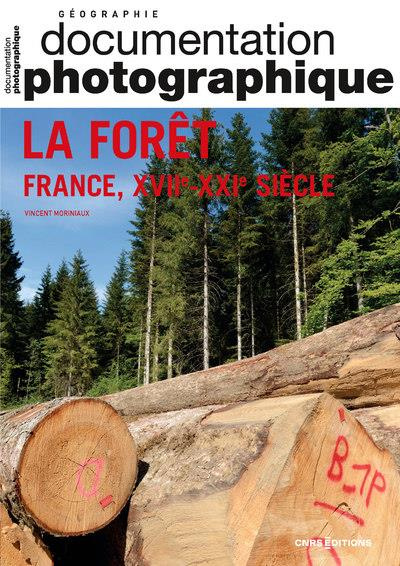 La Documentation photographique N° 8150/2022-6 : La forêt. France, XVII-XXIe siècle