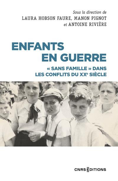 Enfants en guerre. "Sans famille" dans les conflits du XXe siècle