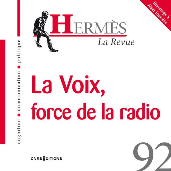Hermès N° 92 : La Voix, force de la radio