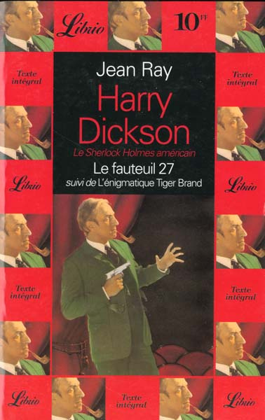 Harry Dickson : Le fauteuil 27, suivi de L'énigmatique Tiger Brand