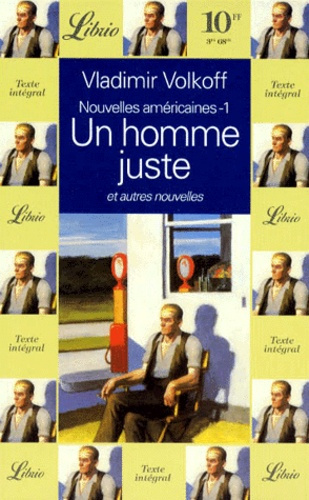 NOUVELLES AMERICAINES. Tome 1, Un homme juste et autres nouvelles