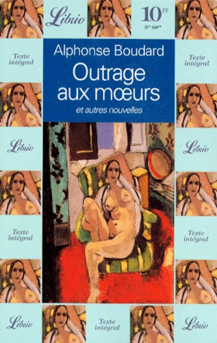 Outrage aux moeurs. Et autres nouvelles