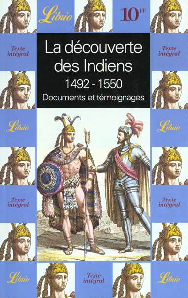 LA DECOUVERTE DES INDIENS 1492-1550. Documents et témoignages, Anthologie