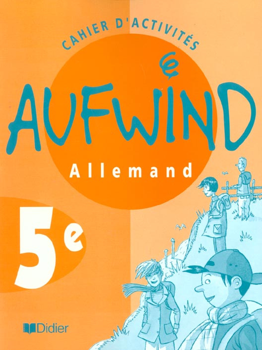 Allemand 5e Aufwind. Cahier d'activités