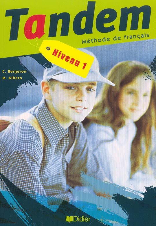 Tandem Niveau 1. Méthode de français