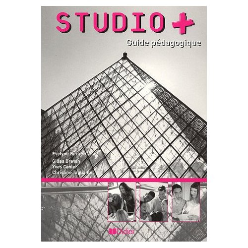 STUDIO PLUS - GUIDE PEDAGOGIQUE - VERSION PAPIER - STUDIO + GUIDE PEDAGOGIQUE