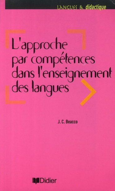 L'approche par compétences dans l'enseignement des langues. Enseigner à partir du Cadre européen com