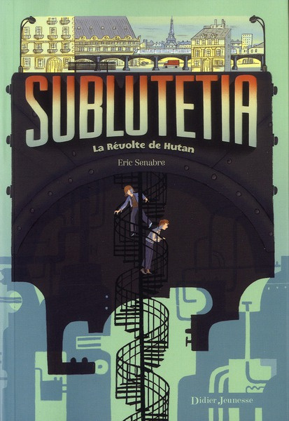 Sublutetia Tome 1 : La Révolte de Hutan