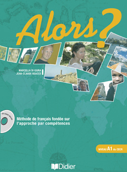 Alors ? Niveau A1. Avec 1 CD audio